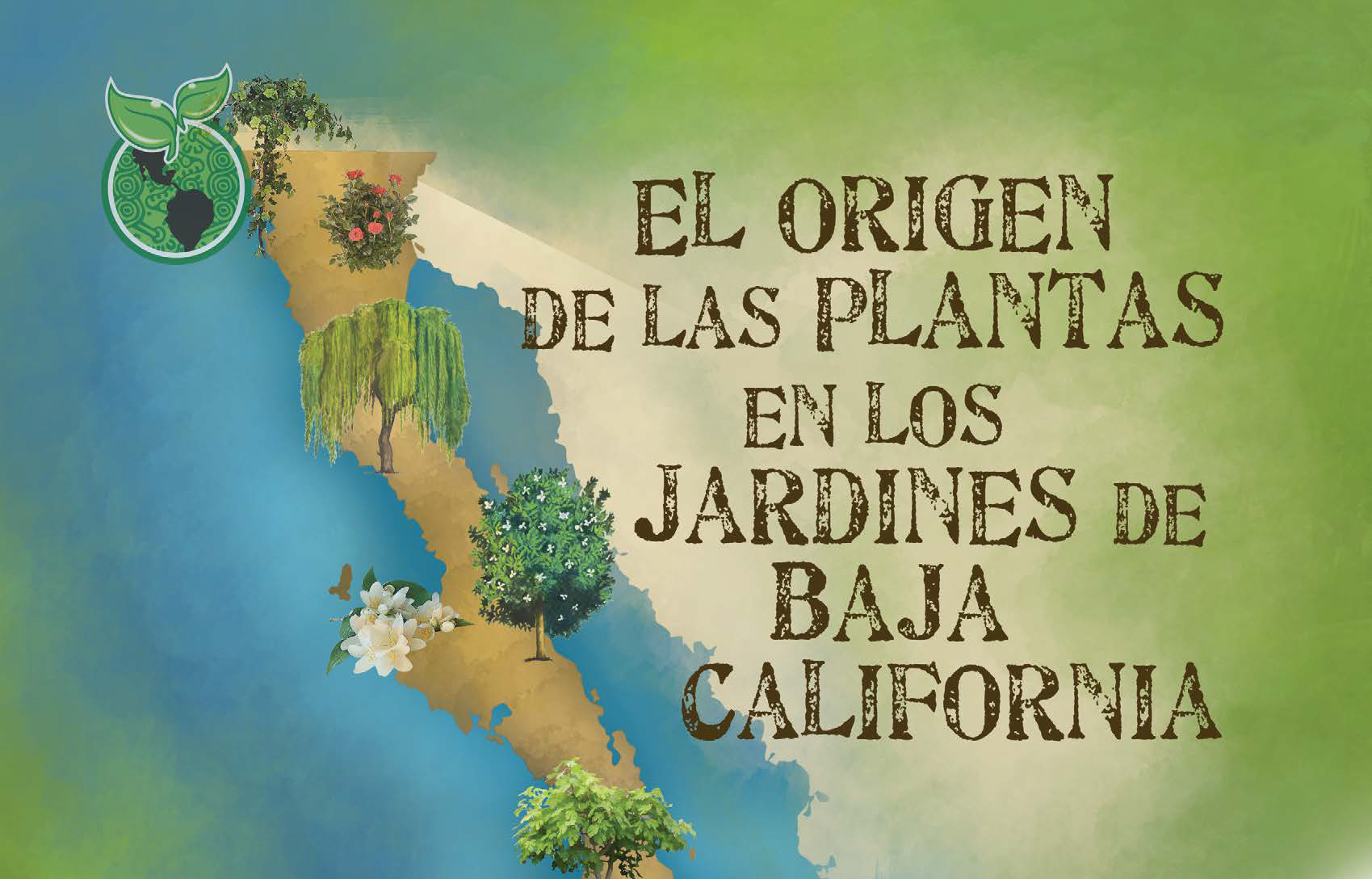 El origen de las plantas en los Jardines de *Baja California*
