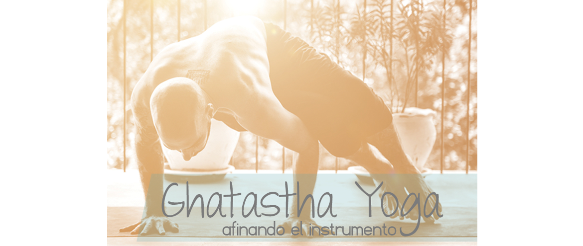 Ghatastha Yoga afinando el instrumento