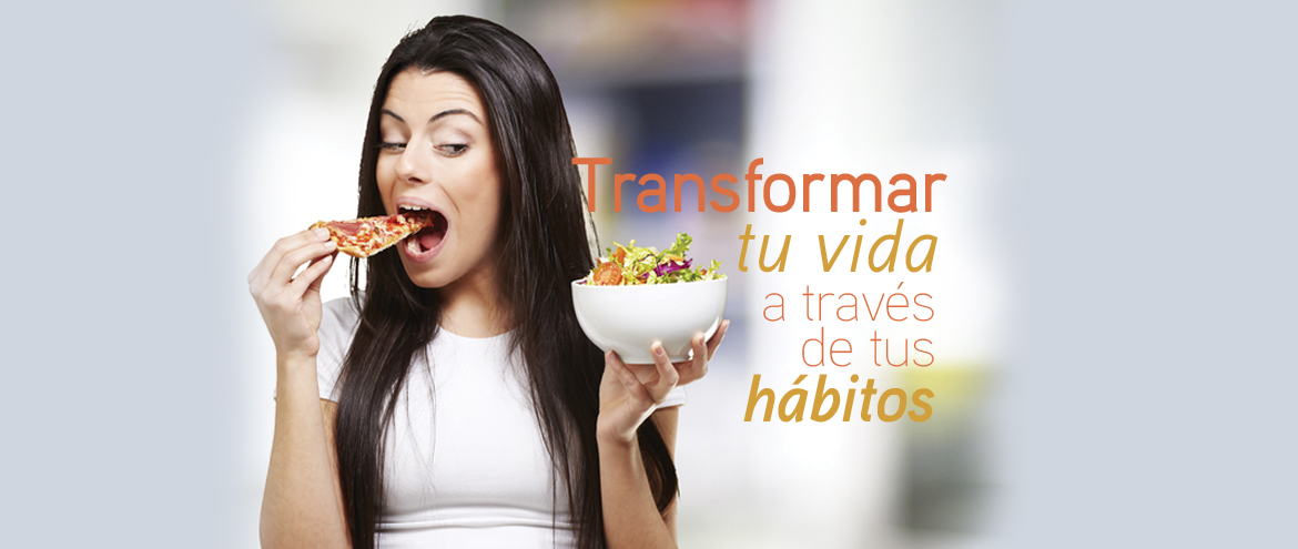 Transformar tu vida a través de tus hábitos