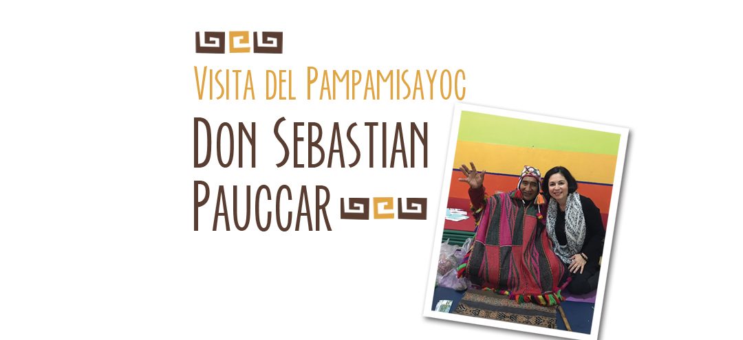 Visita del PAMPAMISAYOC Don Sebastian Pauccar