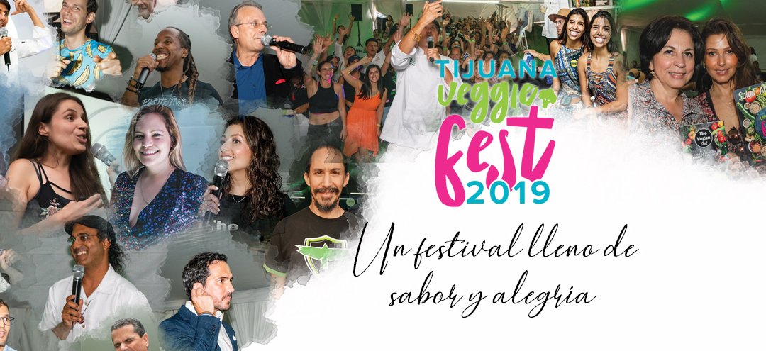 Tijuana Veggie Fest 2019 – un festival lleno de sabor y alegría